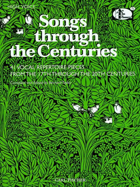 Songs Through The Centuries : 41 Vocal Repetoire Pieces From The 17th-20th Century / High Voice.