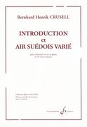 Introduction Et Air Suedois Varie : For Clarinet In B Flat and Piano.