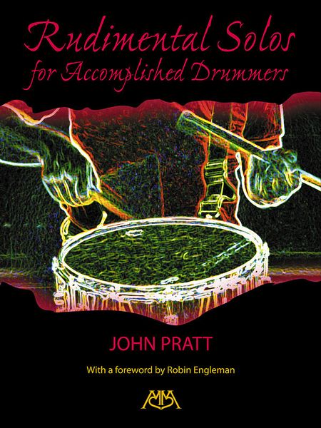 Rudimental Solos For Accomplished Drummers / Foreword by Robin Engleman.