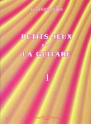 Petits Jeux, Vol. 1 : For Guitar.