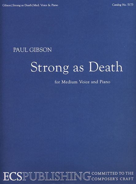 Strong As Death (Three Songs On Love) : For Medium Voice and Piano / Text E. Matthews, E. Dickinson.