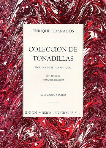 Coleccion De Tonadillas, Escritas En Estilo Antiguo : Para Canto Y Piano.