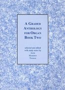 Graded Anthology, Book 2 : For Organ / Selected & edited With Study Notes by Anne Marsden Thomas.