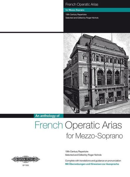 French Operatic Arias : For Mezzo-Soprano / Selected & edited by Roger Nichols.