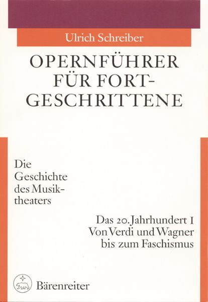 Opernfuehrer Für Fortgeschrittene - Die Geschichte Des Musiktheaters, Bd. 3 / I.