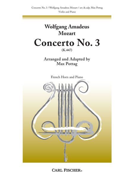 Concerto No. 3, K. 477 : For Horn & Orchestra / Pno reduction.