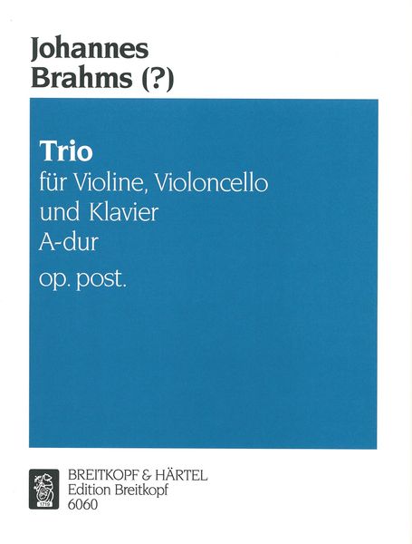 Piano Trio In A Major, Op. Post. : For Piano, Violin and Violoncello.