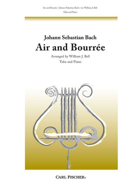 Air and Bourree : For Tuba and Piano / arranged by Bell.