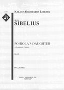 Pohjola's Daughter, Op. 49 : For Orchestra.