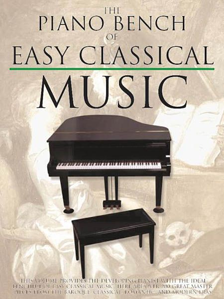 Piano Bench Of Easy Classical Music : Over 200 Masterpieces From The Baroque.