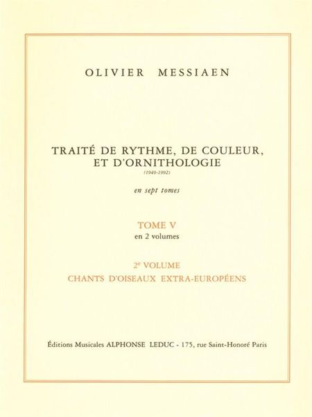 Traite De Rhythme, De Couleur, Et d'Ornithologie (1949-1992) : Tome 5/2.