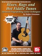 Blues, Rags and Hot Fiddle Tunes : Advanced Fingerpicking Guitar Techniques.