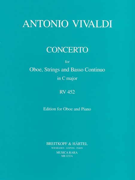 Concerto In C Major, RV 452 : For Oboe, Strings and Basso Continuo - Piano reduction.