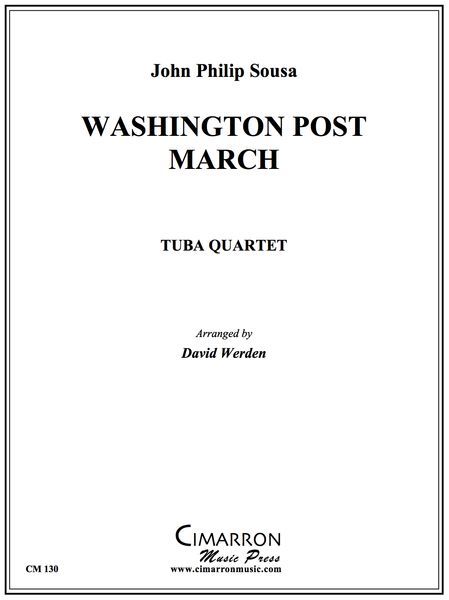 Washington Post March : For Euphonium-Tuba Quartet Or Trombone Quartet.