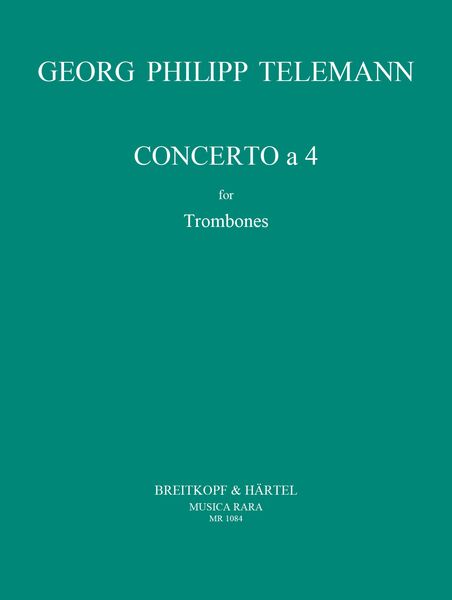 Concerto A 4 : For Four Trombones.