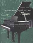 Giraffes, Black Dragons and Other Pianos / Second Edition.