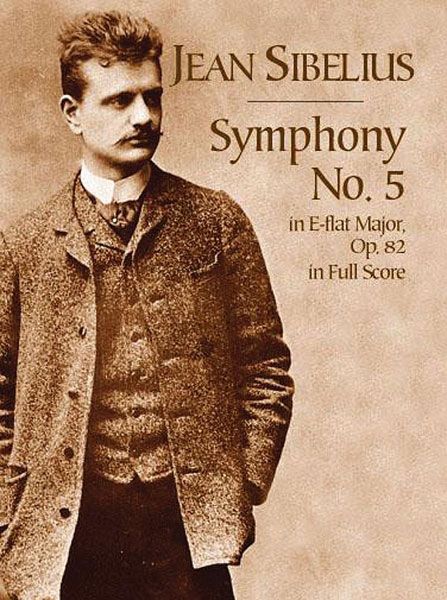 Symphony No. 5 In E Flat Major, Op. 82 - 1915 (Revised 1916, 1919).