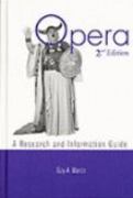 Opera : A Research and Information Guide / 2nd Edition.