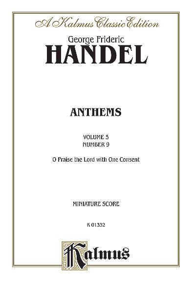 Chandos Anthem No. 9 : O Praise The Lord With One Consent.