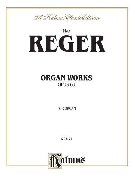 Organ Works, Op. 63.