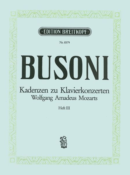 Kadenzen Zu Mozarts Klavierkonzerten, Heft 3 : K. 488, 491, & 503.