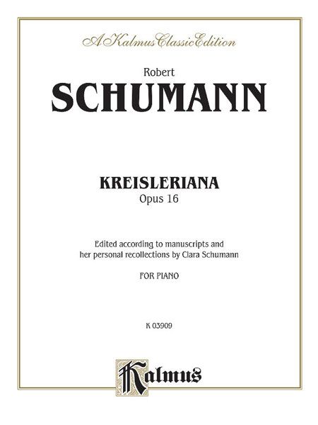 Kreisleriana, Op. 16 : For Piano.