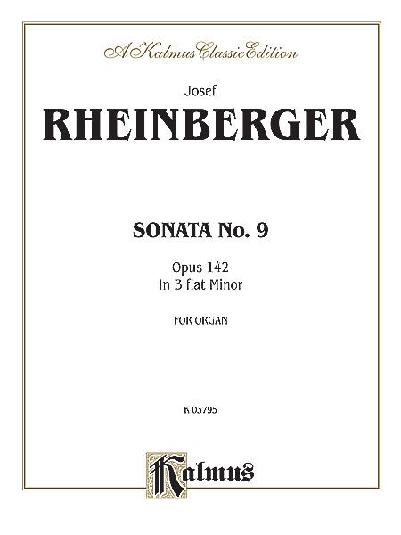 Sonata No. 9 In B Flat Minor, Op. 142 : For Organ.