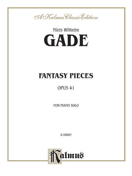 Fantasy Pieces, Op. 41 : For Piano Solo.