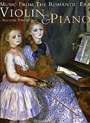 Recital Pieces : For Violin and Piano (Grades 4-7) / edited by Elizabeth Turnbull.