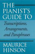 Pianist's Guide To Transcriptions, Arrangements, and Paraphrases.