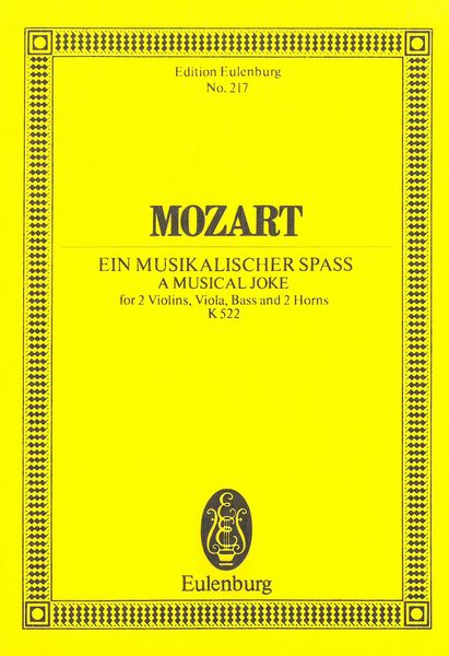 Musical Joke : K. 522 : For Two Violins, Viola and Two Horns.