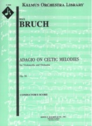 Adagio On Celtic Melodies, Op. 56 : For Violoncello and Orchestra.