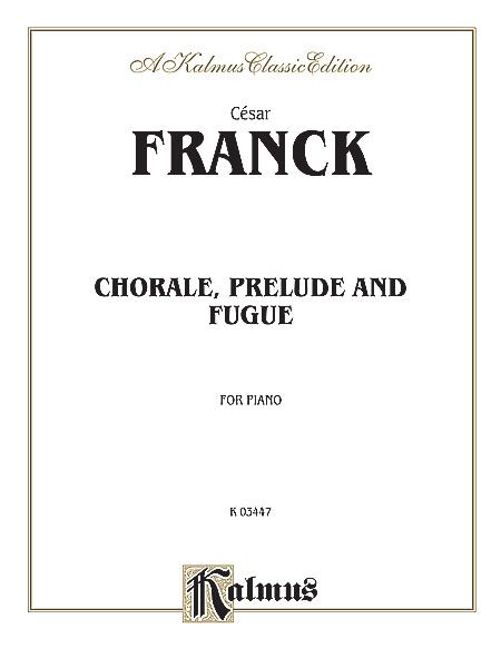 Chorale, Prelude and Fugue : For Piano.