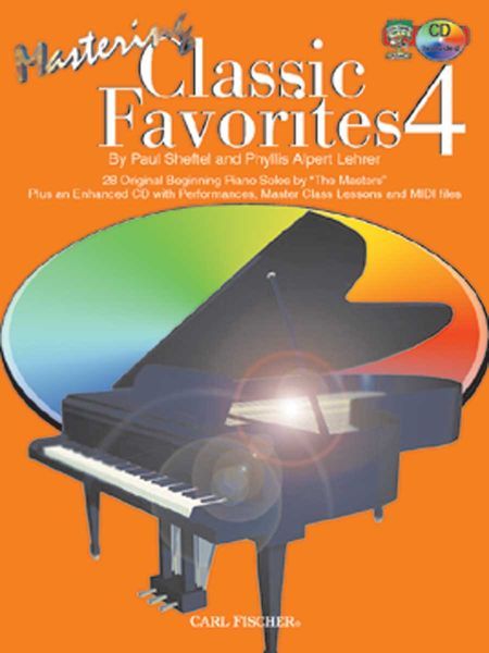 Mastering Classic Favorites, Bk 4 : For Piano / compiled and edited by Paul Sheftel & P. A. Lehrer.