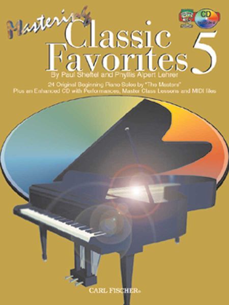 Mastering Classic Favorites, Bk 5 : For Piano / compiled and edited by Paul Sheftel & P. A. Lehrer.