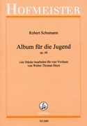 Album Für Die Jugend, Op. 68 : Four Pieces For Four Violins / arr. by Walter Thomas Heyn.