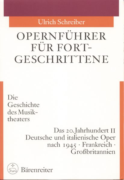 Opernführer Für Fortgeschrittene - Die Geschichte Des Musiktheaters, Bd. 3 / II.