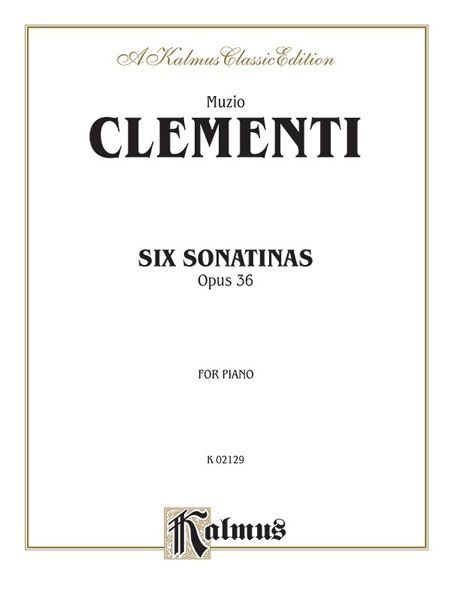 Six Sonatinas, Op. 36 : For Piano.