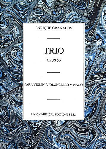 Trio, Op. 50 : For Violin, Cello and Piano.