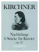 Nachklange, 6 Klavierstücke, Op. 53.