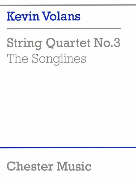 String Quartet No. 3 : The Songlines.
