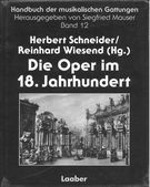 Oper Im 18. Jahrhundert / Hrsg. V. Herbert Schneider & Reinhard Wiesend.