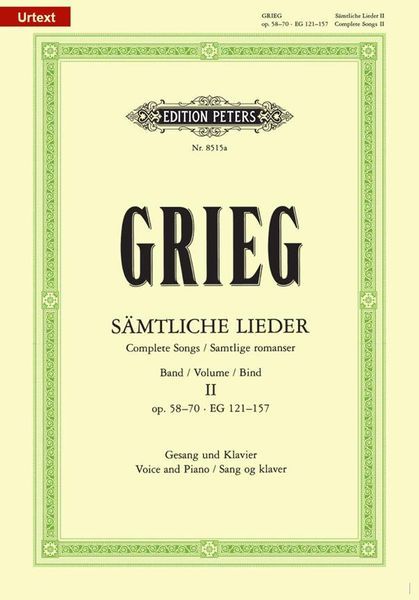 Complete Songs, Vol. 2, Op. 58-70 - E G 121-157 : For Voice and Piano - Urtext Edition.