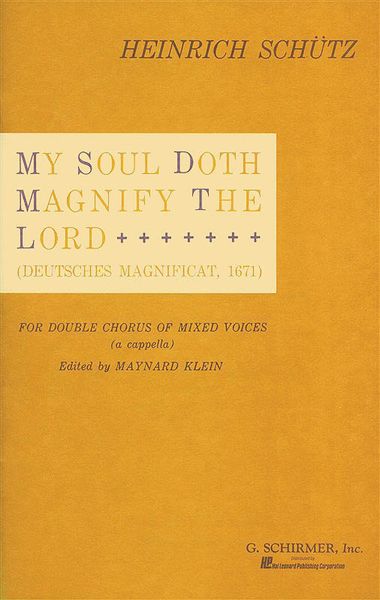 My Soul Doth Magnify The Lord (Deutsche Magnificat) : For SATB Choir A Capella / arr. by Klein.