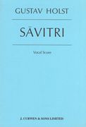 Savitri, Op. 25 : An Episode From The Mahabharata.