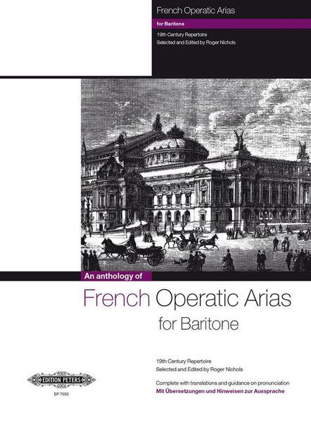 French Operatic Arias : For Baritone / Selected and edited by Roger Nichols.