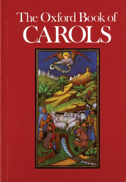 Oxford Book Of Carols / ed. by Ralph Vaughan Williams, Percy Dearmer, and Martin Shaw.