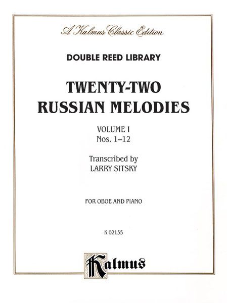 Twenty Two Russian Melodies, Vol. 1, Nos. 1-12 : For Oboe and Piano / transcribed by Larry Sitsky.