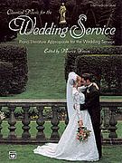 Classical Music For The Wedding Service : For Piano / Edited By Maurice Hinson.