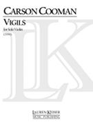 Vigils, Op. 217 : For Solo Violin (2000).